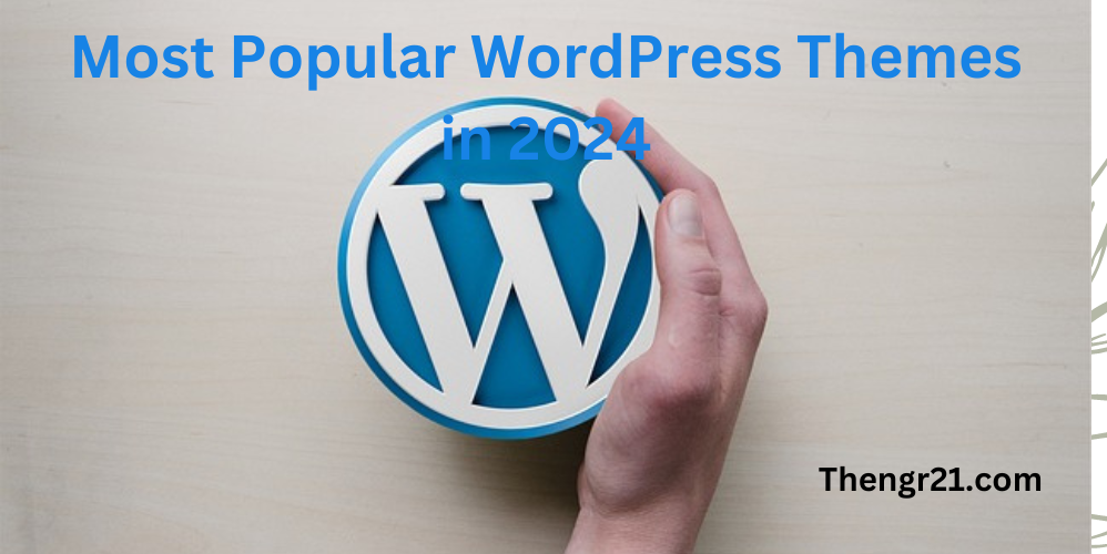 Most Popular WordPress Themes in 2024