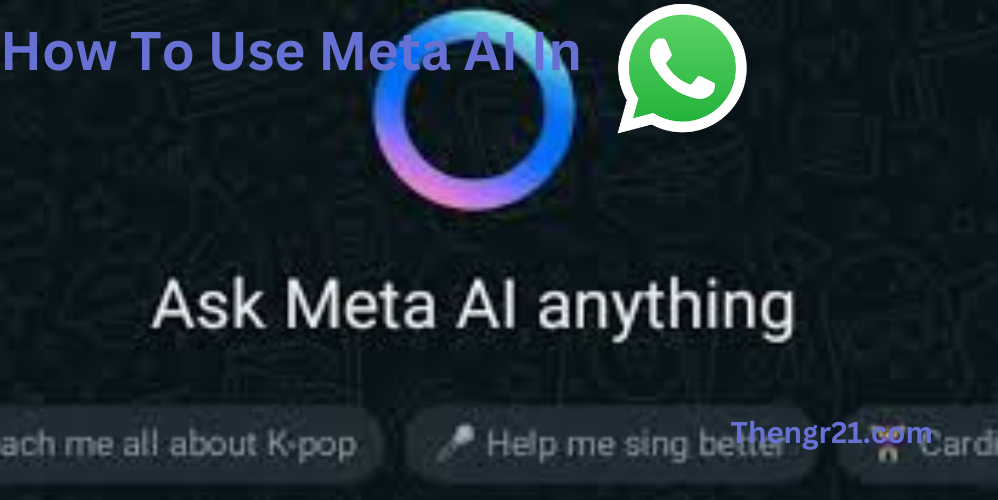 How To Use Meta AI In WhatsApp